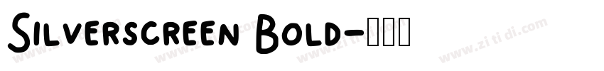 Silverscreen Bold字体转换